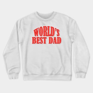 World's Best Dad Crewneck Sweatshirt